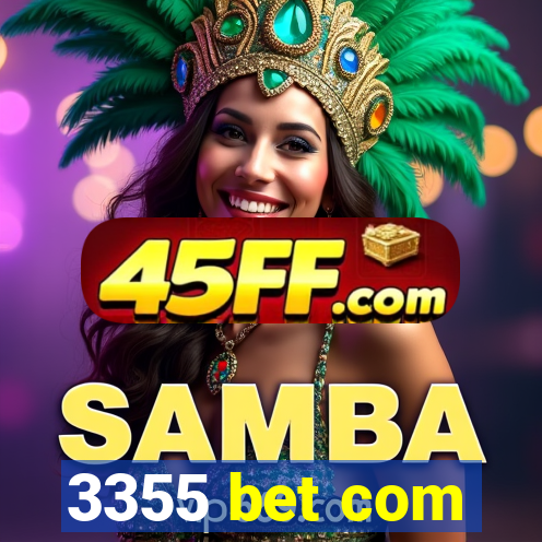 3355 bet com